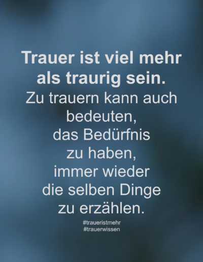 Trauer ist viel mehr als traurig sein.