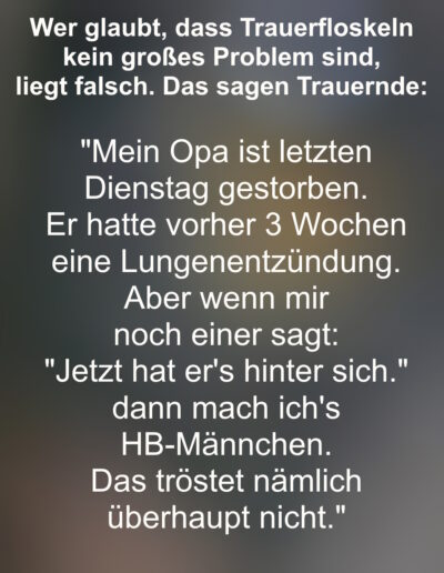 Aussagen von Trauernden zum Thema Trauerfloskeln