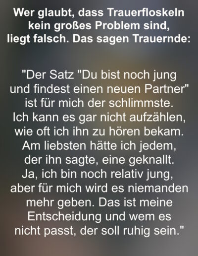 Aussagen von Trauernden zum Thema Trauerfloskeln