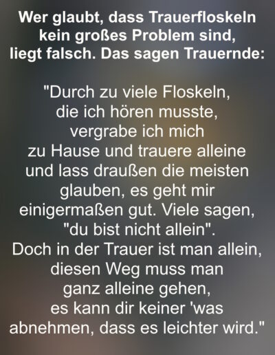 Aussagen von Trauernden zum Thema Trauerfloskeln